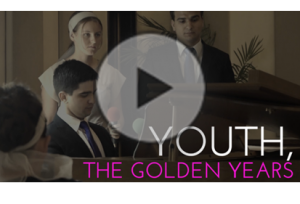 YOUTH, THE GOLDEN YEARS
